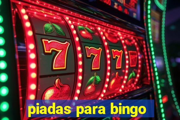 piadas para bingo